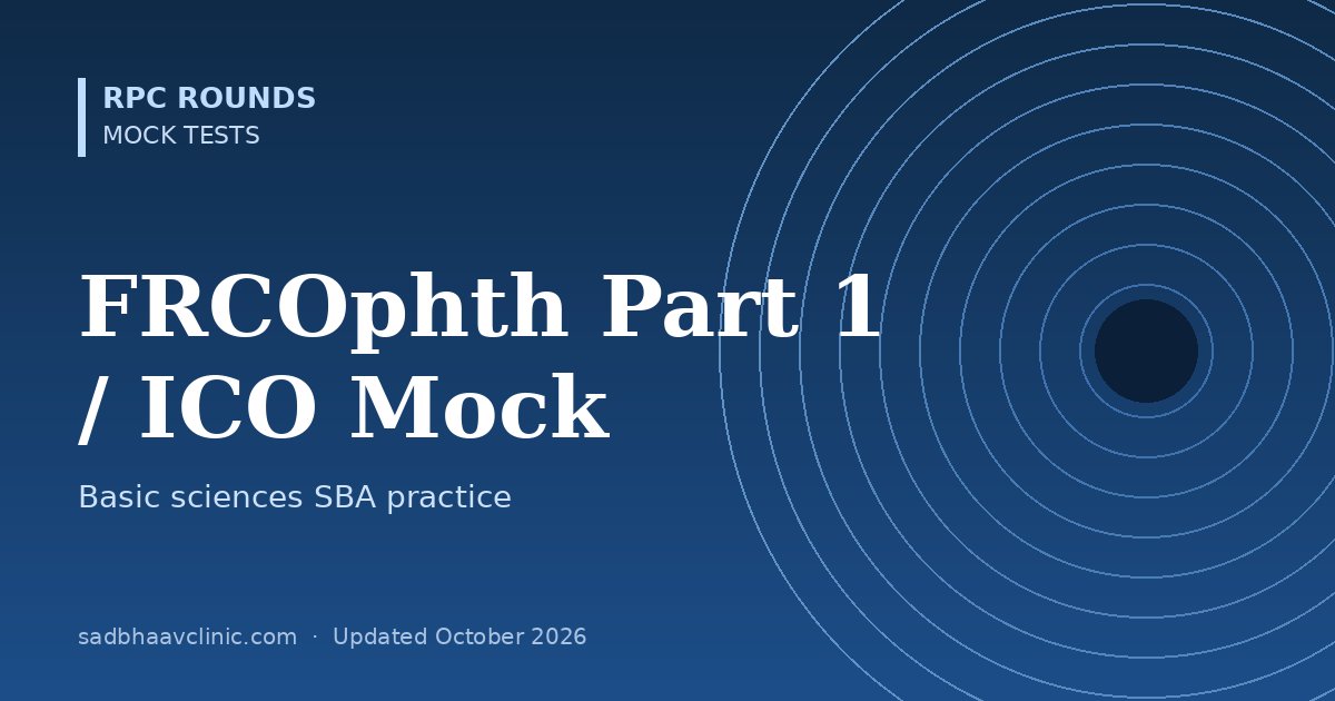 FRCOphth Part 1 and ICO Basic Sciences Mock Test: 50 MCQs